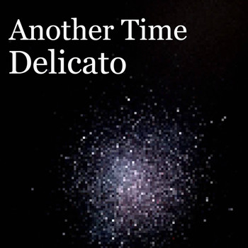 Delicato - Another Time