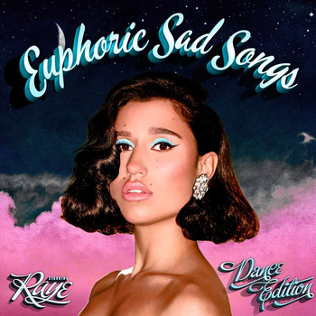 Raye - Euphoric Sad Songs (Dance Edition [Explicit])
