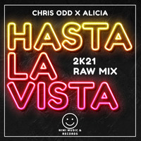 Chris Odd & Alicia - Hasta La Vista 2k21