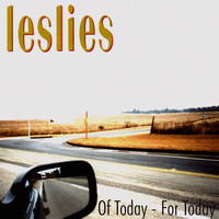 Leslies - Of Today - For Today