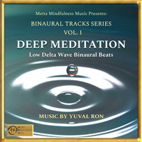 Yuval Ron - Deep Meditation: Low Delta Wave Binaural Beats