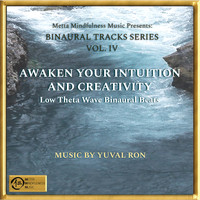 Yuval Ron - Awaken Your Intuition And Creativity: Low Theta Wave Binaural Beats