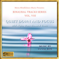 Yuval Ron - Quiet Down & Focus: Mid Alpha Wave Binaural Beats