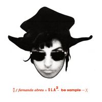 Fernanda Abreu - SLA² ~ Be Sample