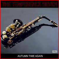 The Temperence Seven - Autumn Time Again