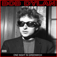 Bob Dylan - One Night In Greenwich