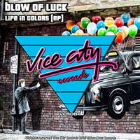 Blow Of Luck - Life In Colors