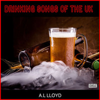 A.L. Lloyd - Drinking Songs Of The UK