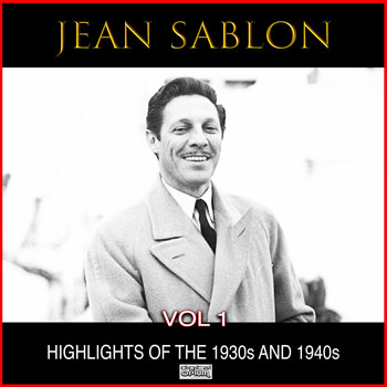 Jean Sablon - Highlights Of The 1930s And 1940s Vol 1