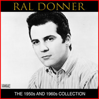 Ral Donner - The 1950s And 1960s Collection