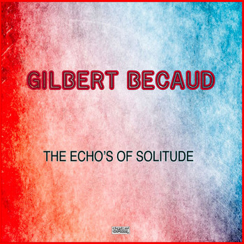 Gilbert Becaud - The Echos Of Solitude