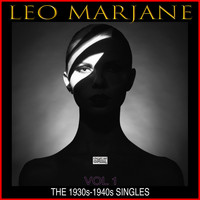 Léo Marjane - The 1930s-1940s Singles Vol 1