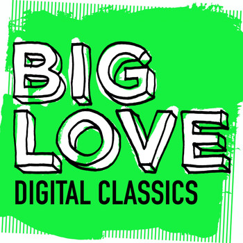 Various Artists - Big Love Digital Classics
