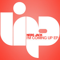 Nebs Jack - I'm Coming Up EP