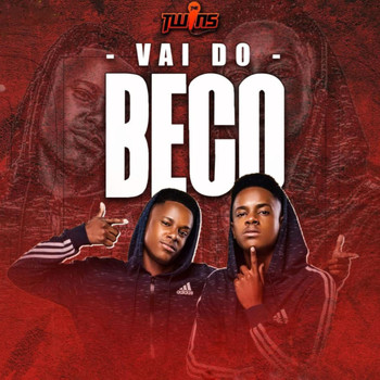 The Twins - Vai do Beco