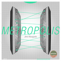 Jero Nougues - Metropolis