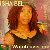 Isha Bel - Watch Over Me