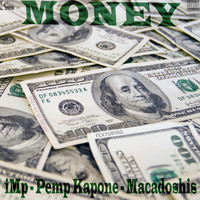 Imp - Money (feat. Pemp Kapone & Macadoshis) (Explicit)