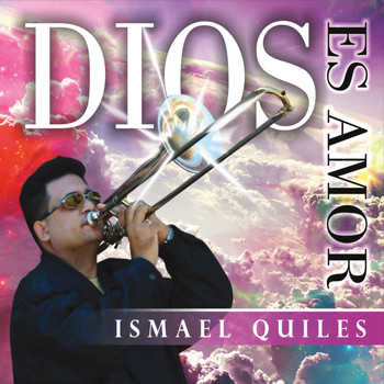 Ismael Quiles - Dios Es Amor