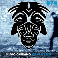 Silvio Carrano - Make Me Feel