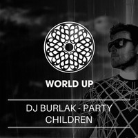 DJ Burlak - Party Children