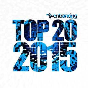 Various Artists - Entrancing Music Top 20 2015