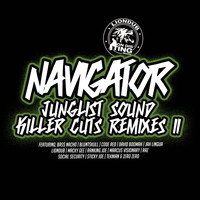 Navigator - Junglist Sound Killer Cuts, Remixes II