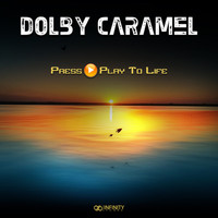 Dolby Caramel - Press Play To Life