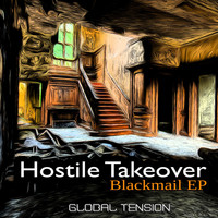 HOSTILE TAKEOVER - Blackmail EP