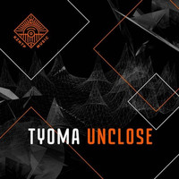 Tyoma - Unclose