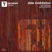 Dale Middleton - Tarnished / Assonance