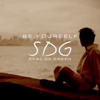 Seal De Green - Be Yourself