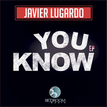 Javier Lugardo - You Know