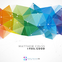 Matthew Colss - I Feel Good