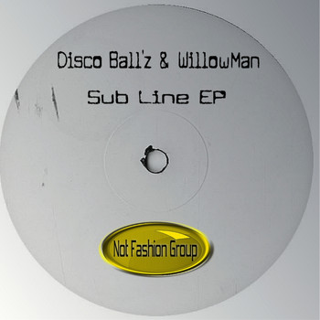 Disco Ball'z & WillowMan - Sub Line EP