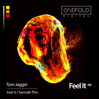 Tom Jagger - Feel It EP