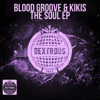 Blood Groove & Kikis - The Soul