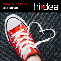 Manuel Grandi - Like You Do (JL, Manuel Grandi Remix)