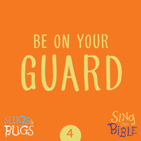 Slugs and Bugs - Be On Your Guard (1 Cor. 16:13-14, Psalm 27:14)