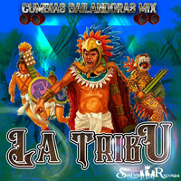 La Tribu - Cumbias Bailadoras Mix