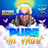 Kiyode Erasto - Pure In Heart