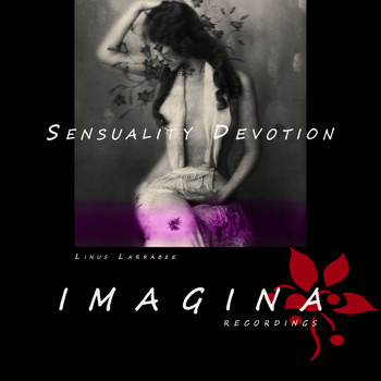 Linus Larrabee - Sensuality Devotion