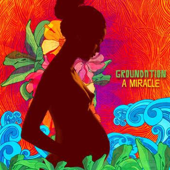 GROUNDATION - A Miracle