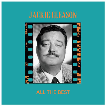 Jackie Gleason - All the Best