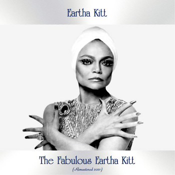 Eartha Kitt - The Fabulous Eartha Kitt (Remastered 2021)