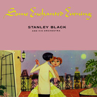 Stanley Black and his Orchestra - Some Enchanted Evening