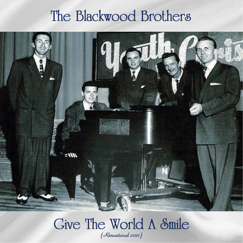 The Blackwood Brothers - Give The World A Smile (Remastered 2021)