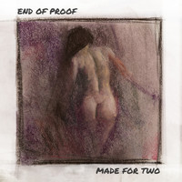 End of Proof - Made for Two