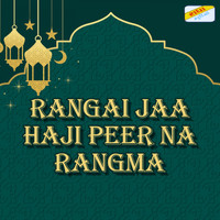 Arvind Barot, Bhavna Rana - Rangai Jaa Haji Peer Na Rangma