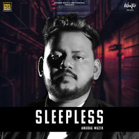 Anurag Muzik - Sleepless